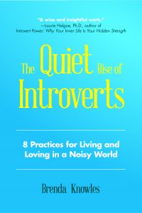 Quiet Rise of Introverts Brenda Knowles