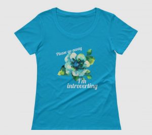 gifts for introverts blue go away shirt