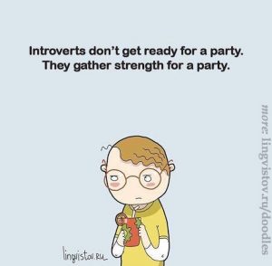 a meme that reads introverts don't get ready for a party, they gather strength for a party