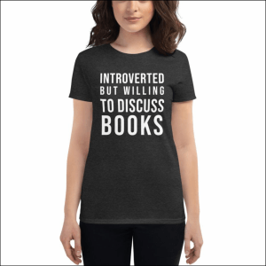 gift for introverts "introverted but willing to discuss books" women's shirt