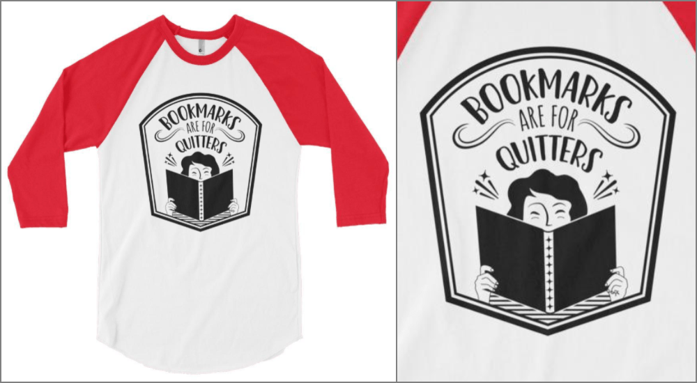 bookmarks are for quitters baseball shirt