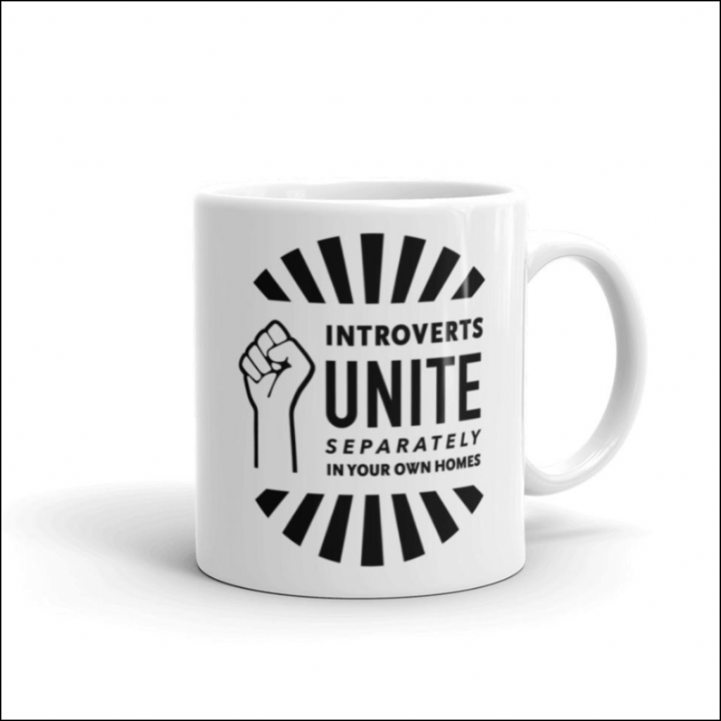 introverts unite separately in your own homes coffee mug